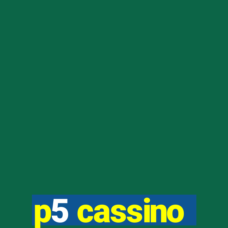 p5 cassino